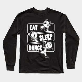 Eat Sleep Dance - Dancer Gift graphic Long Sleeve T-Shirt